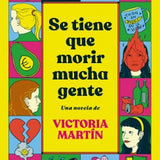 VICTORIA MARTÍN | Se tiene que morir mucha gente