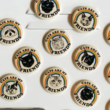 Chapa "Cats are my friends" (varios)