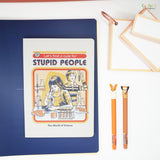 Libreta "Let's find a cure for Stupid people"