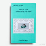 ADELAIDE FAITH | Felicidad eterna