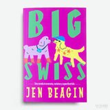 JEN BEAGIN | Big Swiss