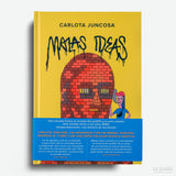 CARLOTA JUNCOSA | Malas ideas
