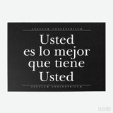 ALMACÉN DE ANÁLISIS | Postal "Usted es lo mejor que tiene Usted"