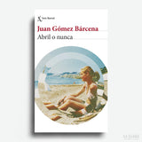 JUAN GÓMEZ BÁRCENA | Abril o nunca