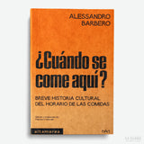 ALESSANDRO BARBERO | ¿Cuándo se come aquí?