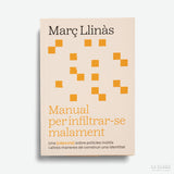 MARÇ LLINÀS | Manual per infiltrar-se malament
