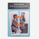 VIVIAN GORNICK | El fin de la novela de amor