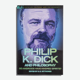 Philip K. Dick and Philosophy