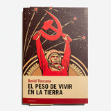 DAVID TOSCANA | El peso de vivir en la tierra