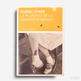 MURIEL SPARK | La plenitud de la senyoreta Brodie