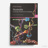EVELYN WAUGH | Neutralia. La Europa Moderna de Scott-King