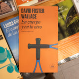 DAVID FOSTER WALLACE | En cuerpo y en lo otro