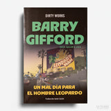 BARRY GIFFORD | Un mal día para el hombre leopardo (Saga Sailor & Lula. 6)