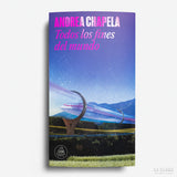 ANDREA CHAPELA | Todos los fines del mundo