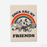 Imán "Dogs are my friends"