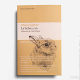 CHLOE DALTON | La liebre y yo