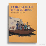 YOKO KONDO | La barca de los cinco colores