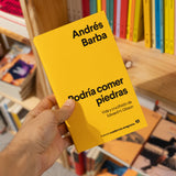 ANDRÉS BARBA | Podría comer piedras. Vida y crucifixión de Edward H. Gibson