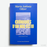 MARIA ANTÒNIA OLIVER | Cròniques d'un mig estiu