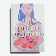 VICTORIA YING | El fantasma que alimento