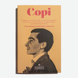 COPI | El uruguayo. La vida es un tango. La Internacional Argentina. Río de la Plata. El baile de las locas. Las viejas travestís. Virginia Woolf ataca de nuevo