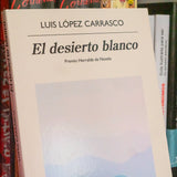 LUIS LÓPEZ CARRASCO | El desierto blanco