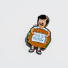 Pin Bob Belcher "This is me now"