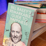 BILL BAILEY's Remarkable Guide to Happiness