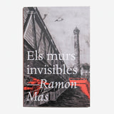 RAMON MAS |  Els murs invisibles