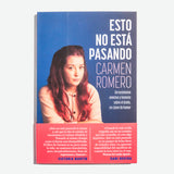 CARMEN ROMERO | Esto no está pasando