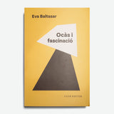 EVA BALTASAR | Ocàs i fascinació