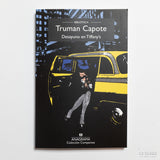 TRUMAN CAPOTE | Desayuno en Tiffany's