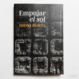 DIONI PORTA | Empujar el sol