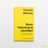 VICENTE MONROY | Breve historia de la oscuridad. Una defensa de las salas de cine en la era del streaming