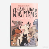 ALBERTO MONTT | El gran libro de los perros según mi gato