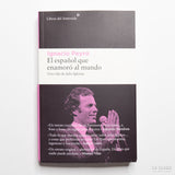 IGNACIO PEYRÓ | El español que enamoro al mundo. Una vida de Julio Iglesias