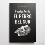 CHARLES PORTIS | El perro del sur