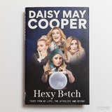 DAISY MAY COOPER | Hexy B*tch. Tales from my life, the afterlife and beyond