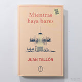 JUAN TALLÓN | Mientras haya bares