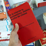 JEAN-PHILIPPE KINDLER | A la mierda la autoestima, dadme lucha de clases