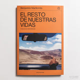 BENJAMIN MARKOVITS | El resto de nuestras vidas