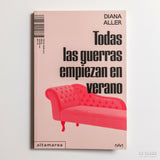 DIANA ALLER | Todas las guerras empiezan en verano