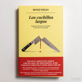 IRVINE WELSH | Los cuchillos largos