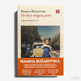 RUMENA BUZAROVSKA | No voy a ninguna parte