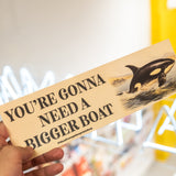 Pegatina vinilo "You're gonna need a bigger boat"