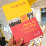 PAU MALVIDO | Nosotros los malditos