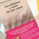 ADRIANA MURAD KONINGS | Los idólatras y todos los que aman
