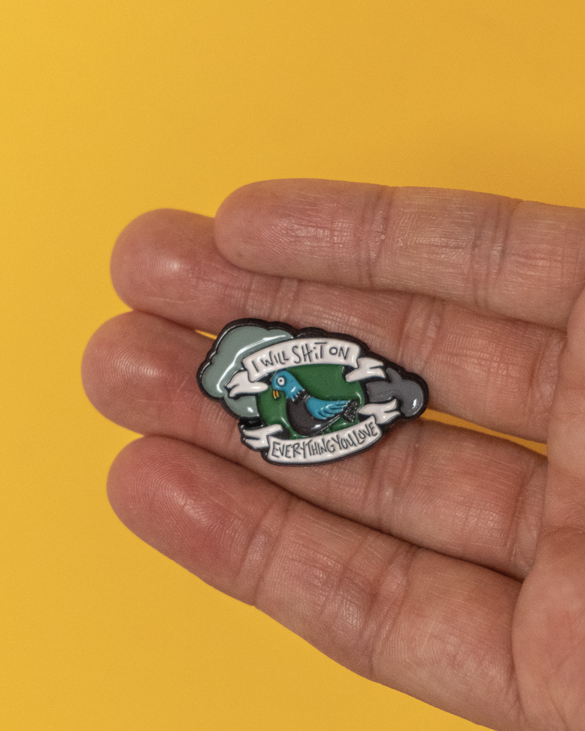 Pin Paloma "I Will Shit on Everything You Love"