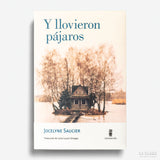 JOCELYNE SAUCIER | Y llovieron pájaros