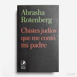 ABRASHA ROTENBERG | Chistes judíos que me contó mi padre